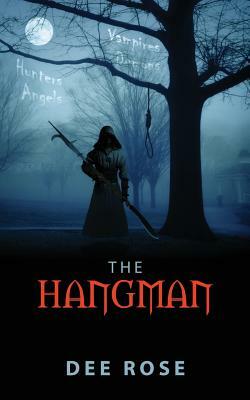 The Hangman by Dee Rose