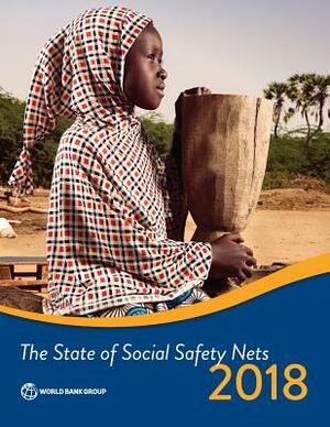 The State of Social Safety Nets 2018 by The World Bank