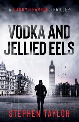 Vodka and Jellied Eels by Stephen Taylor