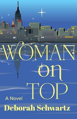 Woman on Top by Deborah Schwartz