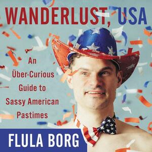Wanderlust, USA by Flula Borg