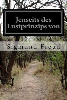Jenseits des Lustprinzips von by Sigmund Freud