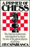 A Primer of Chess by José Raúl Capablanca