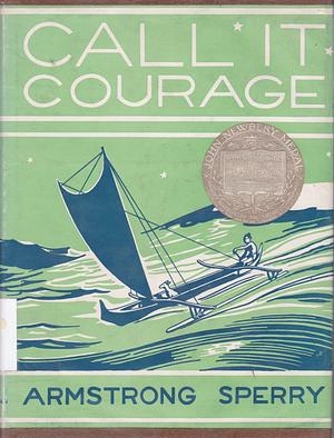 Call It Courage by Armstrong Sperry