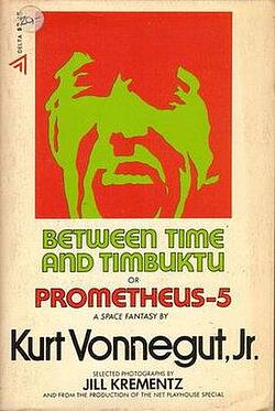 Between Time and Timbuktu or Prometheus-5 by Kurt Vonnegut