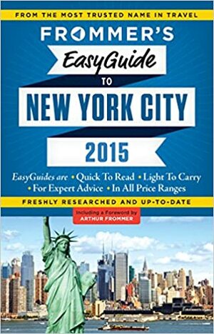 Frommer's EasyGuide to New York City 2015 by Pauline Frommer