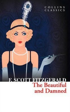 The Beautiful and Damned by F. Scott Fitzgerald