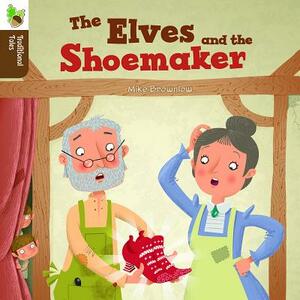 The Elves and the Shoemaker by Mike Brownlow