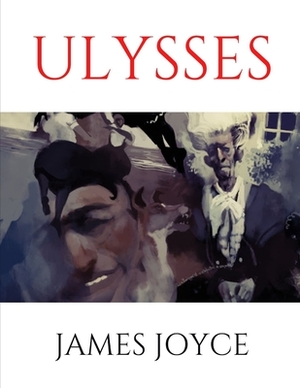 Ulysses by James Joyce