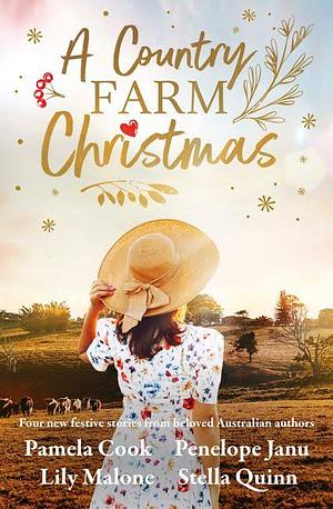 A Country Farm Christmas: Four New Stories from Beloved Australian Authors by Pamela Cook