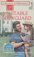 A Suitable Bodyguard by Kathryn Shay