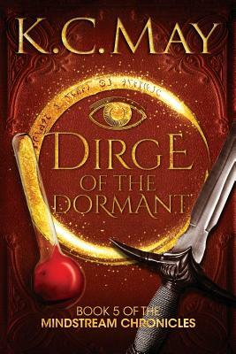 Dirge of the Dormant by K. C. May