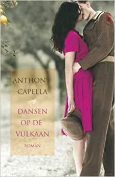 Dansen op de vulkaan by Anthony Capella