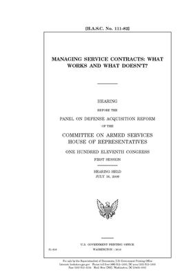 Managing service contracts: what works and what doesn't? by Committee on Armed Services (house), United States House of Representatives, United State Congress