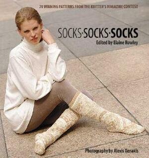 Socks Socks Socks: 70 Winning Patterns From Knitter's Magazine Sock Contest by Alexis Xenakis, Elaine Rowley