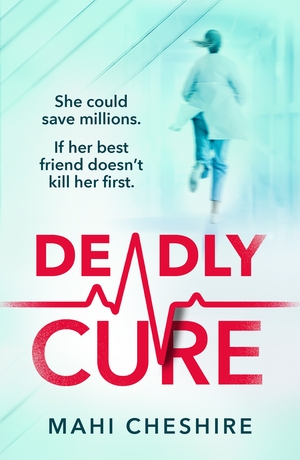 Deadly Cure by Mahi Cheshire