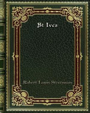 St Ives by Robert Louis Stevenson