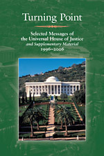 Turning Point: Selected Messages of the Universal House of Justice and Supplementary Materials, 1996-2006 by Universal House of Justice