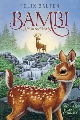 Bambi: A Life in the Woods by Felix Salten