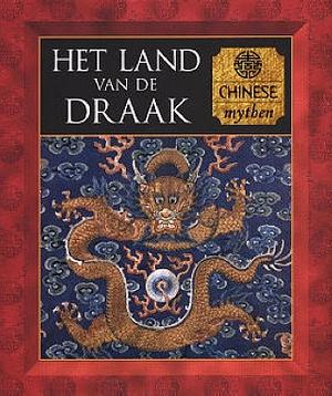 Het land van de draak: Chinese mythen by Tony Allan, Charles Phillips
