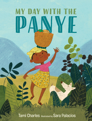 My Day with the Panye by Tami Charles, Sara Palacios