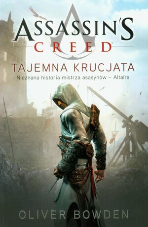 Assassin's Creed: Tajemna krucjata by Oliver Bowden, Andrew Holmes