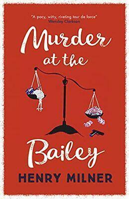 Murder at the Bailey by Henry Milner