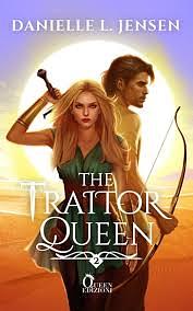 The Traitor Queen by Danielle L. Jensen