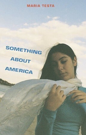Something About America by Maria Testa
