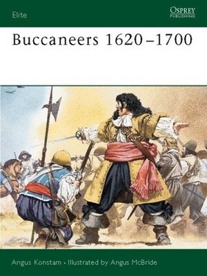 Buccaneers 1620–1700 by Angus McBride, Angus Konstam