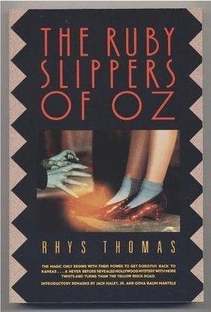 The Ruby Slippers of Oz by Rhys Thomas, Rhys Thomas