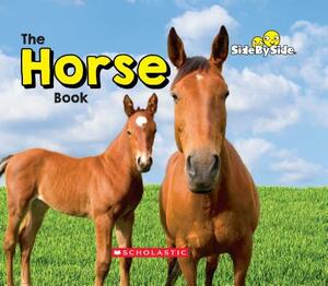 The Horse Book (Side by Side) by Amanda Miller, Janice Behrens