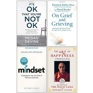 It's OK That You're Not OK, On Grief and Grieving, Mindset Carol Dweck, The Art of Happiness 10th Anniversary 4 Books Collection Set by Megan Devine