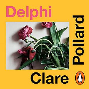 Delphi by Clare Pollard