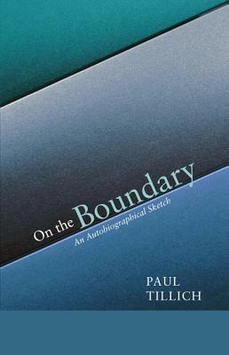 On the Boundary by Paul Tillich