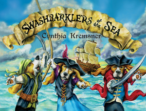 Swashbarklers of the Sea by Cynthia Kremsner
