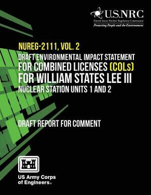 Draft Environmental Impact Statement for Combined Licenses (COLs) for William States Lee III Nuclear Station Units 1 and 2 by Us Army Corps of Engineers