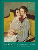 Cassatt: Mothers and Children by Mallory Farrugia