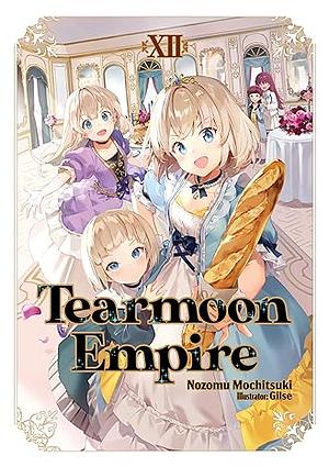 Tearmoon Empire: Volume 12 by Nozomu Mochitsuki