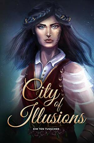 City of Illusions by Kim ten Tusscher