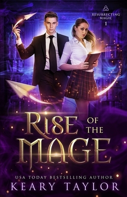 Rise of the Mage by Keary Taylor