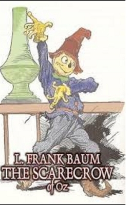 The Scarecrow of Oz Illustrated by L. Frank Baum