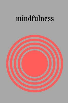 Mindfulness by M. O'Reilly