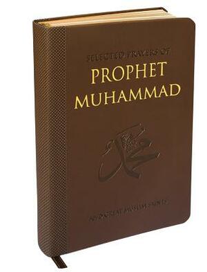 Selected Prayers of Prophet Muhammad by M. Fethullah Gulen