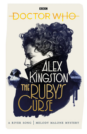 Doctor Who: The Ruby's Curse by Alex Kingston