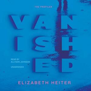 Vanished by Elizabeth Heiter