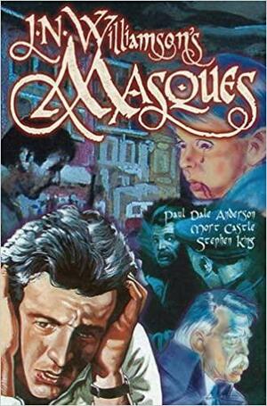 J.N. Williamson's Masques by Stephen King, Richard R. McCammon, Mort Castle, Wayne Allen Sallee