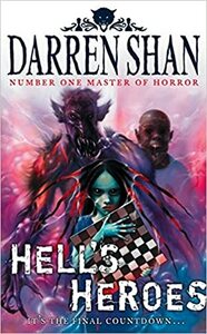 Những Anh Hùng Của Địa Ngục (The Demonata #10) by Darren Shan