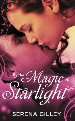 By the Magic of Starlight by Serena Gilley