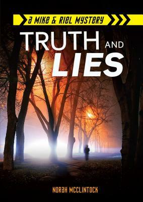 Truth and Lies by Norah McClintock